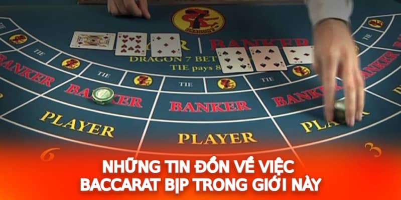 Sự thật về thông tin Baccarat có lừa hay không?