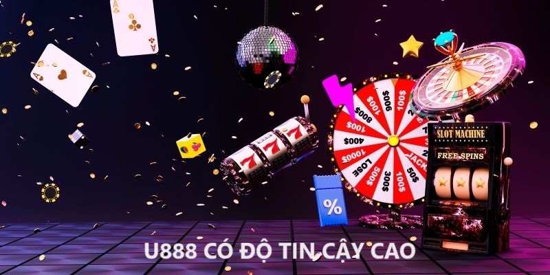 U888 do tin cay cao