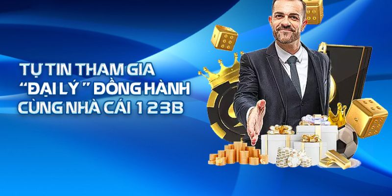 cách trở thành đại lý 123b nhanh chóng