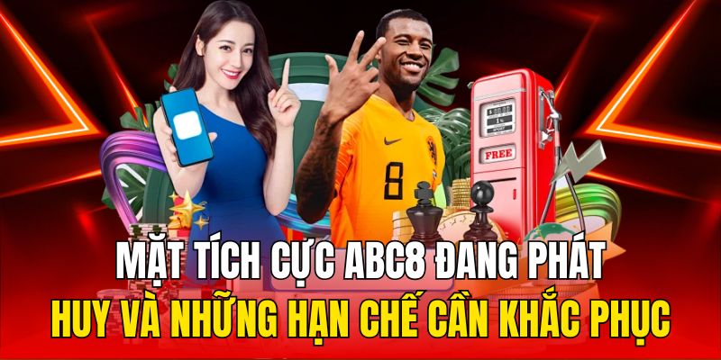 Mặt tích cực ABC8 đang phát huy và những hạn chế cần khắc phục